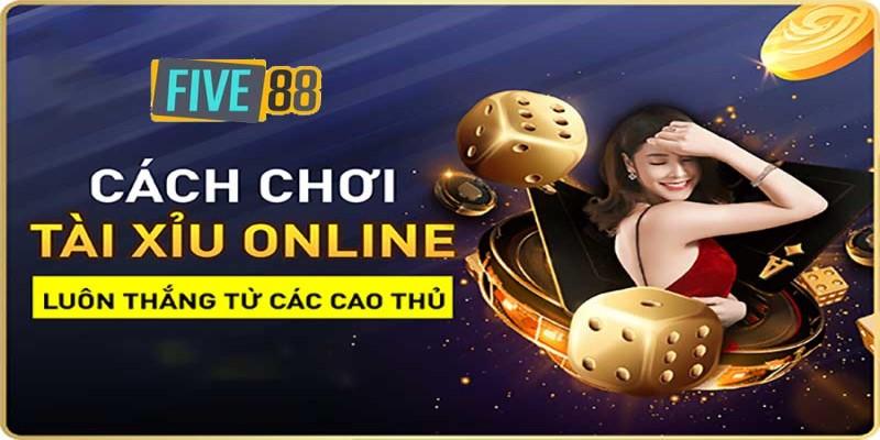 3 bước tham gia cá cược tài xỉu tại Five88