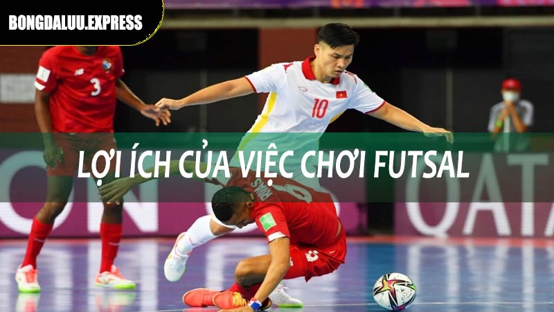 Lợi ích của việc chơi Futsal